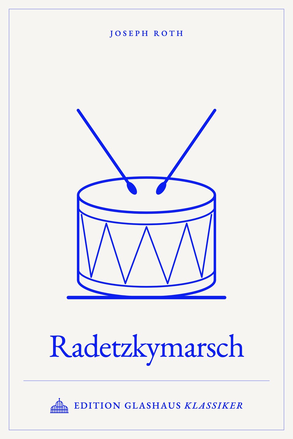 Cover: Radetzkymarsch: blau gezeichnete Trommel, zwei Schlägel schlagen von beiden Seiten auf die Mitte des Fells, auf Beige