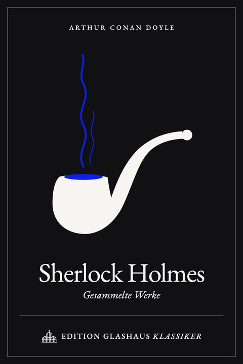 Cover Sherlock Holmes, Gesammelte Werke: beige Silhouette einer englischen Pfeife, aus der blauer Rauch aufsteigt, auf Schwarz
